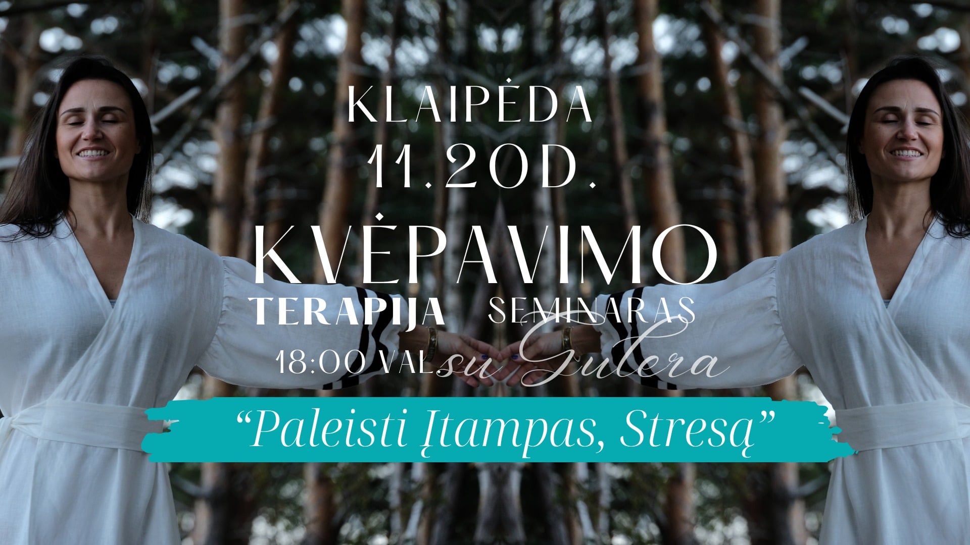 Conscious Breathing Therapy SEMINAR "Let go of STRESS, TENSION" Klaipėda! 11.20 D. with Gulera