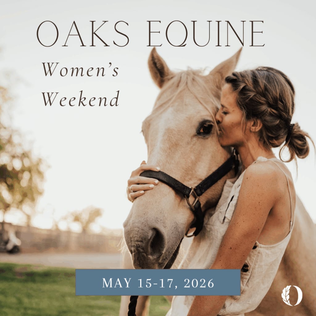 May Oaks Retreat: Women's Equine Weekend