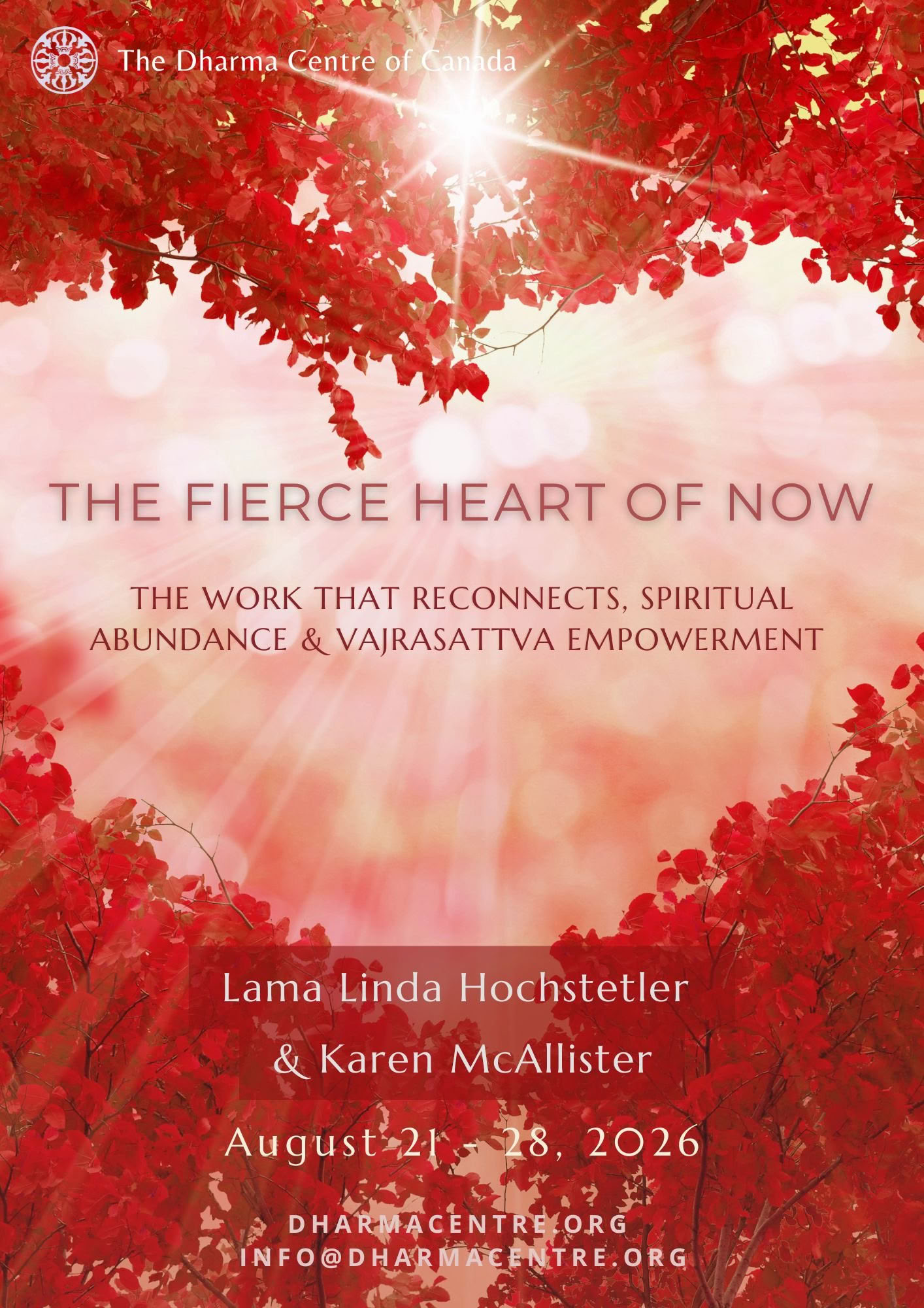The Fierce Heart of Now: The Work That Reconnects, Spiritual Abundance & Vajrasattva Empowerment - A Weeklong Retreat with Lama Linda Hochstetler & Karen McAllister — The Dharma Centre of Canada