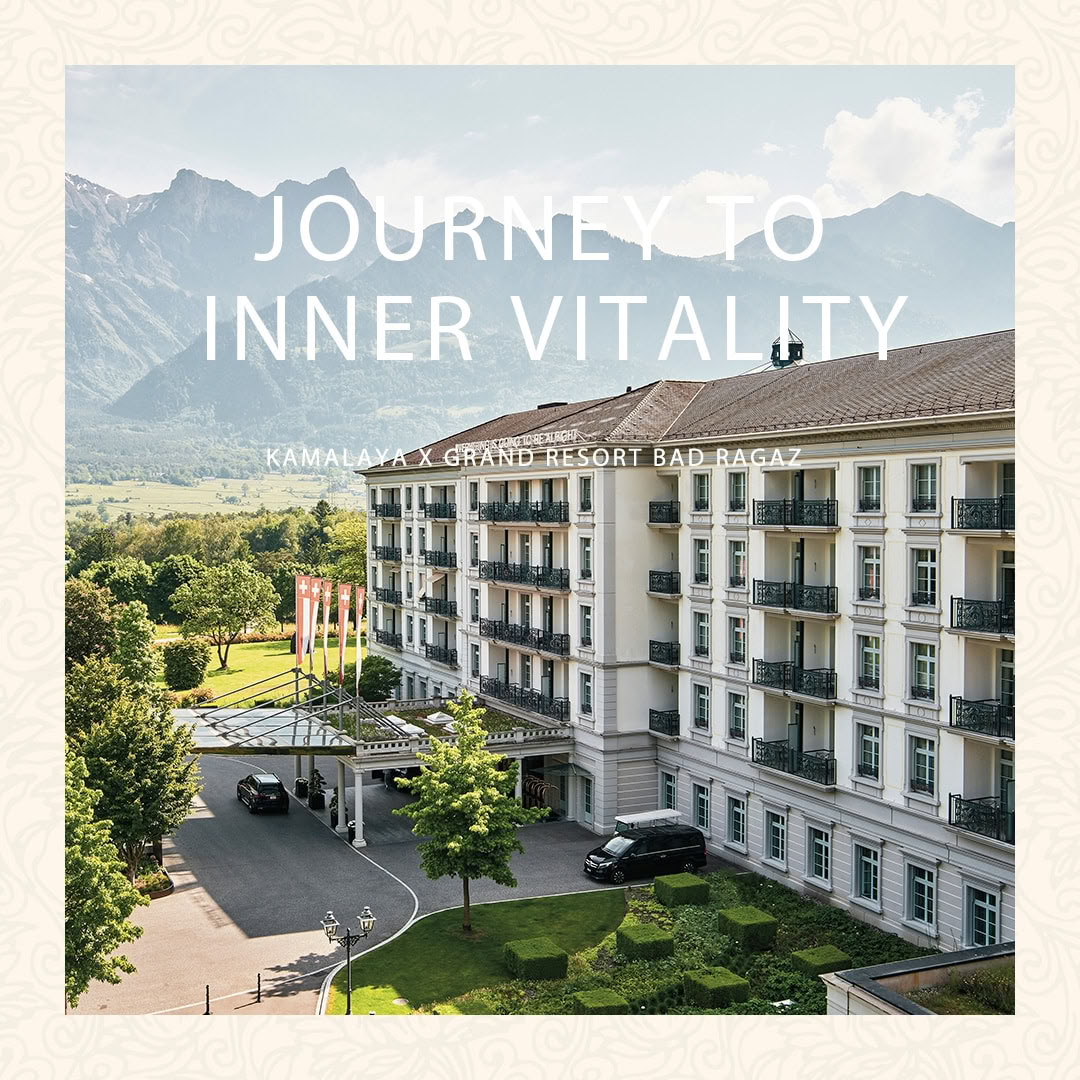 ' JOURNEY TO INNER VITALITY ' RETREAT AT GRAND RESORT BAD RAGAZ, SWITZERLAND