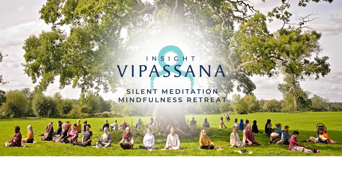 Insight Vipassana Silent Meditation Retreats