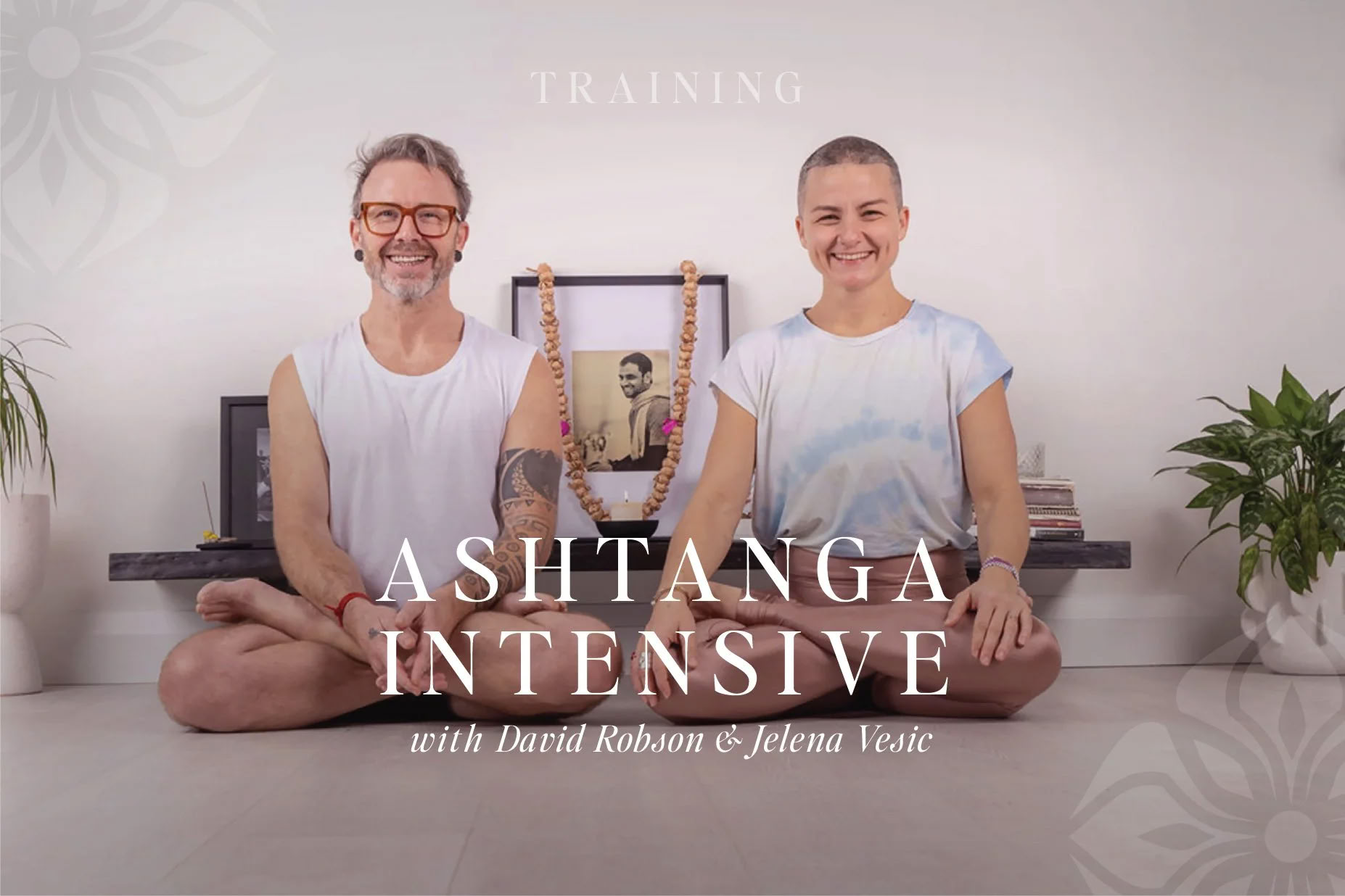 Ashtanga Intensive with David Robson & Jelena Vesic