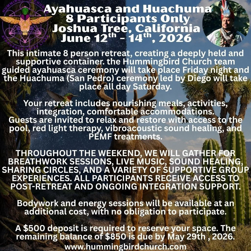 FULLY BOOKED - 8 Participants Only - Ayahuasca and Huachuma - June 12th - 14th, 2026, Joshua Tree, Southern California