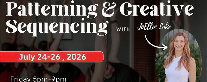 25 Hours | Advanced Patterning & Creative Sequencing | at Love More Hot Yoga
