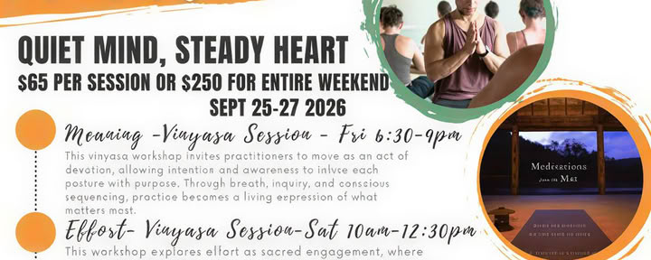 Quiet Mind, Steady Heart - A Vinyasa Weekend and Meditation Workshop with Rolf Gates