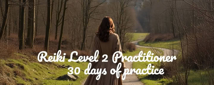 Reiki Level 2 – 30 Days of Reflection & Practice