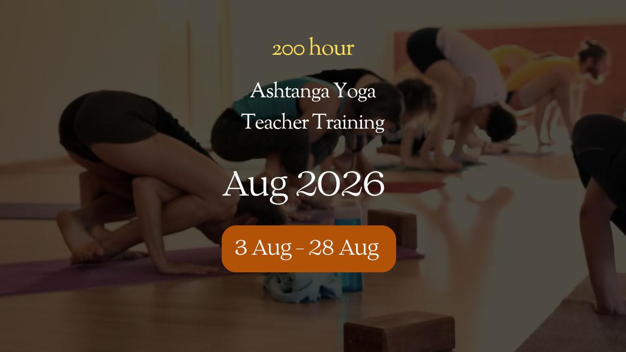 Ashtanga Yoga Teacher Training - August 2026