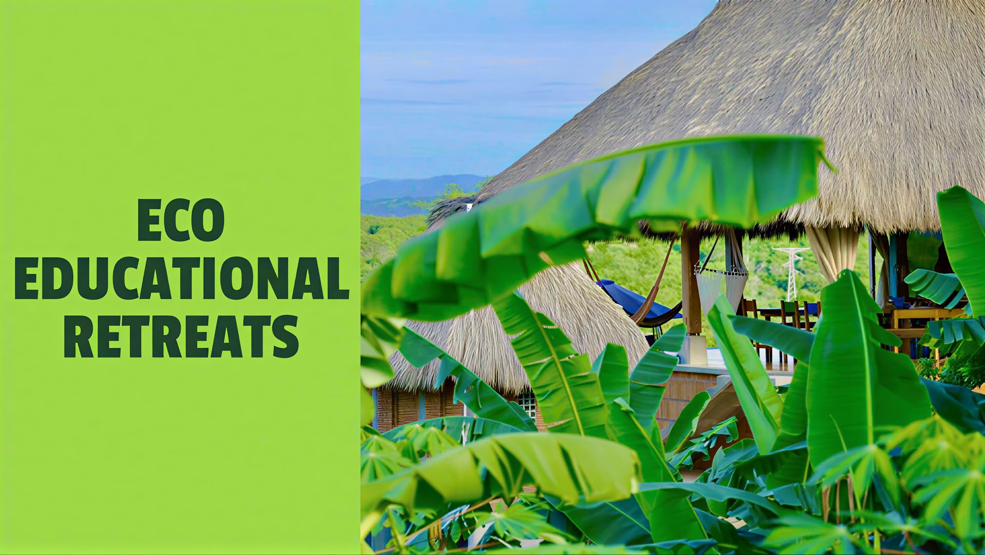 ECO EDUCATIONAL RETREATS