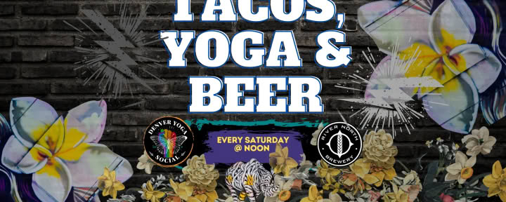 Tacos, Yoga & Beer – River North