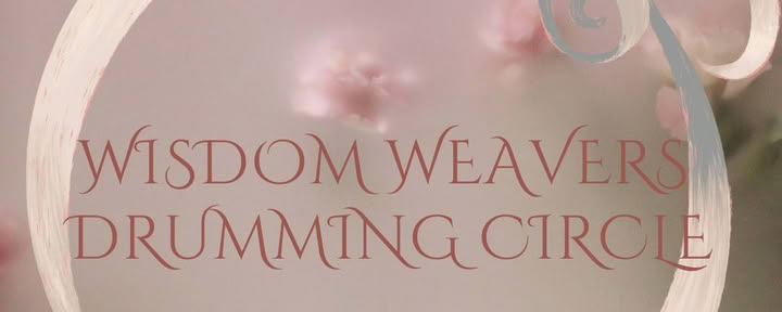 Wisdom Weavers September Drumming Circle