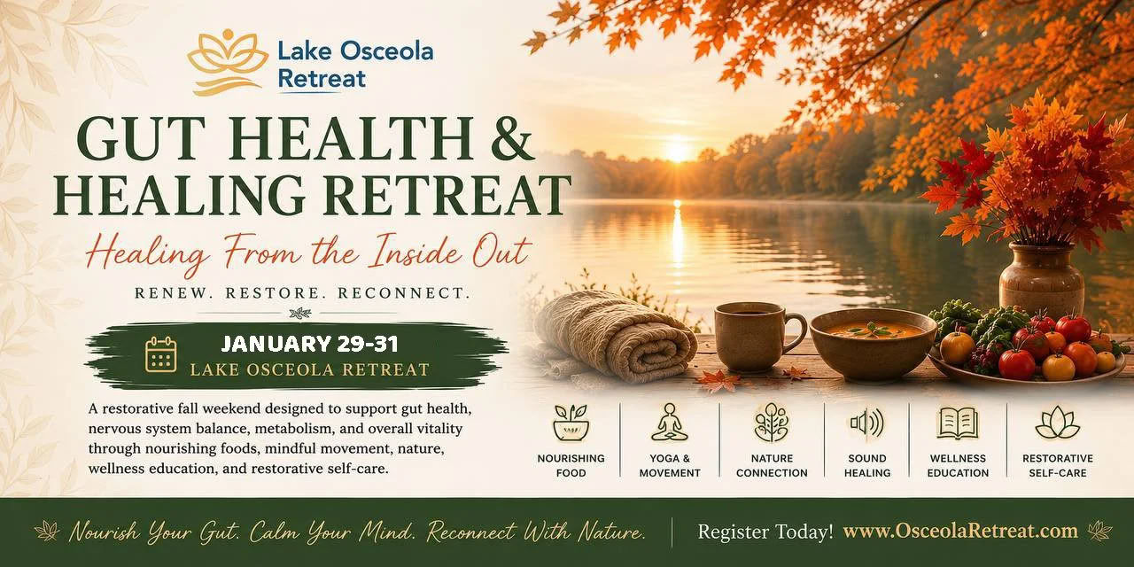 GUT HEALTH & HEALING RETREAT — Lake Osceola Retreat