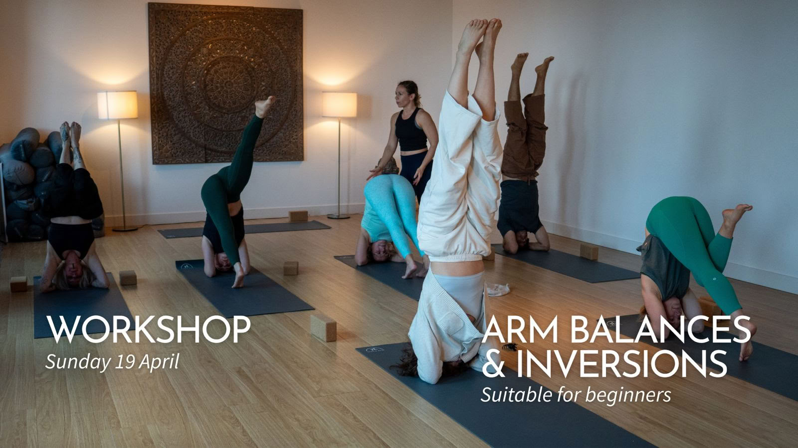 WORKSHOP: Introduction to Arm Balances & Inversions (suitable for beginners)