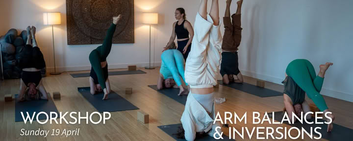 WORKSHOP: Introduction to Arm Balances & Inversions (suitable for beginners)
