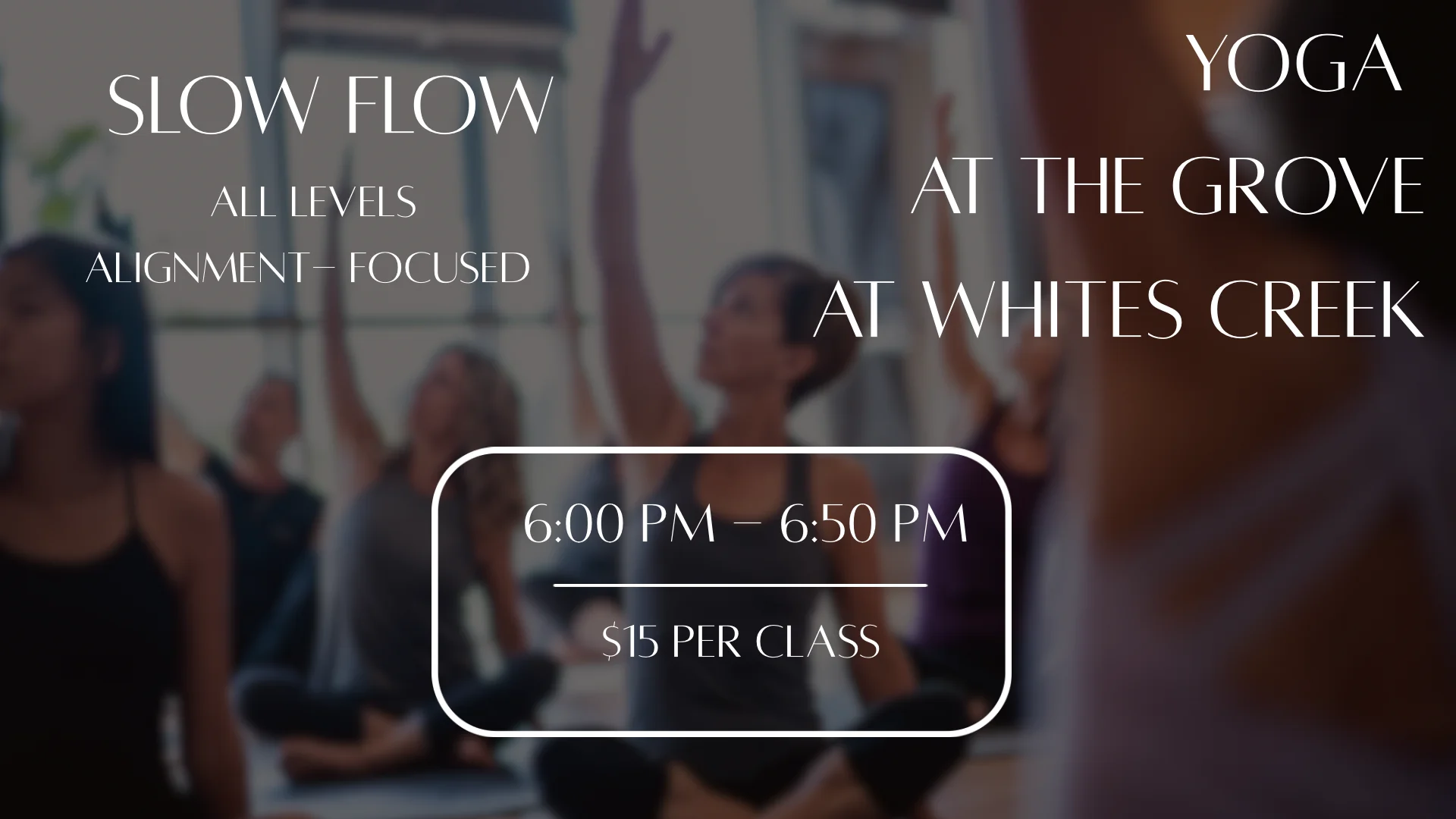 Slow Flow Yoga at The Grove at Whites Creek